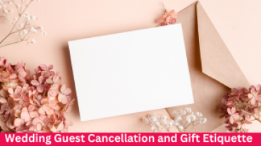 Understanding Wedding Guest Cancellation and Gift Etiquette